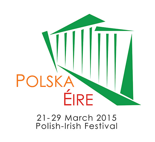 Polska Éire 2015. Polish-Irish Festival, 21-29 March 2015
