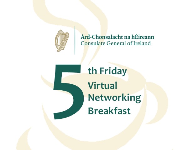 Oct 30th: 5th Friday Virtual Networking Breakfast: Brexit, Budget & Looking Forward to Ireland 2021
